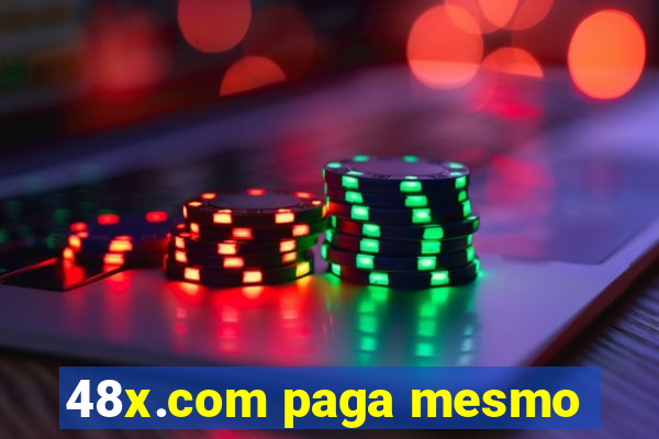 48x.com paga mesmo